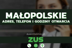 ZUS Małopolskie – Adres, Telefon, Godziny otwarcia i Infolinia w 2025 roku